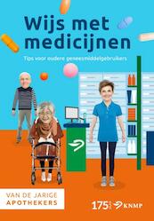 Wijs met medicijnen - (ISBN 9789082737400)