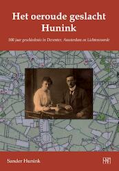Het oeroude geslacht Hunink - Sander Hunink (ISBN 9789082634310)