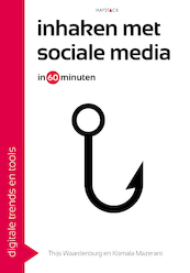 Inhaken met sociale media in 60 minuten - Thijs Waardenburg, Komala Mazerant (ISBN 9789461262813)