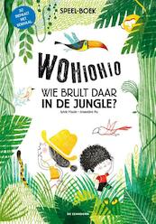 Wohiohio! Wie brult daar in de jungle? - Sylvie Misslin (ISBN 9789462913295)