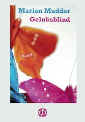 Geluksblind - Marian Mudder (ISBN 9789036426718)