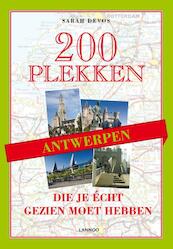 ANTWERPEN - 200 PLEKKEN DIE JE ECHT GEZIEN MOET HEBBEN - Sarah Devos (ISBN 9789020994872)