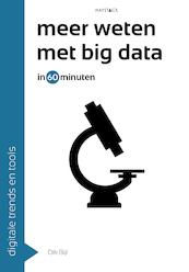Meer weten met big data in 60 minuten - Dik Bijl (ISBN 9789461263742)