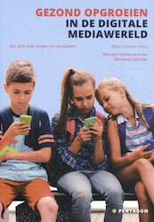 Gezond opgroeien in de digitale mediawereld - Klaus Scheler (ISBN 9789492462510)