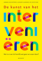 De kunst van het intervenieren - Barbara van Kesteren, Hanneke Laarakker, Willem de Wijs (ISBN 9789490463762)
