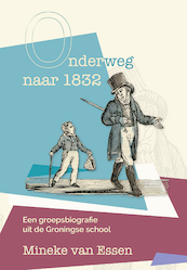 Onderweg naar 1832 - Mineke van Essen (ISBN 9789023257424)