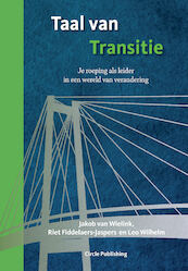 Taal van Transitie - Jakob van Wielink, Riet Fiddelaers-Jaspers, Leo Wilhelm (ISBN 9789077179444)