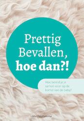 Prettig Bevallen, hoe dan?! - Galema Marlies (ISBN 9789402248111)