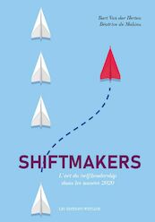 Shiftmakers - Bart Van der Herten, Béatrice De Mahieu (ISBN 9789493292079)
