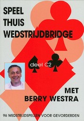 Speel thuis wedstrijdbridge C2 - B. Westra (ISBN 9789074950510)