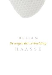 De wegen der verbeelding - Hella S. Haasse (ISBN 9789021437279)