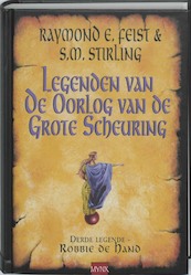 Legenden van de Oorlog van de Grote Scheuring 3 Robbie de Hand - R.E. Feist, S.M. Stirling (ISBN 9789022550953)