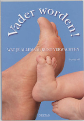 Vader worden ! - T. Hill (ISBN 9789044707014)