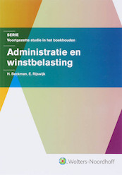 Administratie en Winstbelasting - H. Beckman (ISBN 9789001700218)