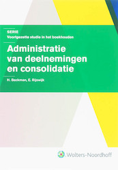 Administratie van deelnemingen en consolidatie - H. Beckman, E. Rijswijk (ISBN 9789001818418)