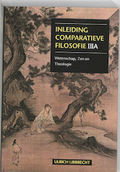 Inleiding comperatieve filosofie IIIA - U. Libbrecht (ISBN 9789023239154)