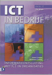 ICT in bedrijf I Informatieontsluiting met ICT in organisaties - H. Cuppen, B. Cuppen (ISBN 9789039520154)