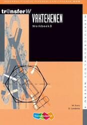 Vaktekenen 3 Werkboek - D.J. Bruins, M. Evers (ISBN 9789042508019)