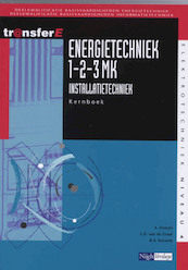 Energietechniek 1-2-3MK installatietechniek Kernboek - A. Fortuin, L.D. van de Graaf, B.A. Korsmit (ISBN 9789042541412)