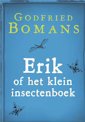 Erik of het klein insectenboek - Godfried Bomans (ISBN 9789460928390)