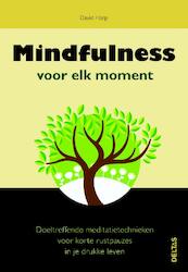 Mindfulness voor elk moment - David Harp (ISBN 9789044732733)