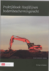 Praktijkboek Hoofdlijnen Bodembeschermingsrecht - G.J. Kremers (ISBN 9789012380010)