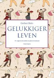 101 vragen over geluk en levenskunst - Gerbert Bakx (ISBN 9789490382698)