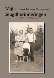Mijn jeugdherinneringen - Henk M. van Oosterwijk (ISBN 9789082020304)