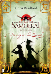 De jonge samoerai / 2 De weg van het zwaard - Chris Bradford (ISBN 9789460238932)