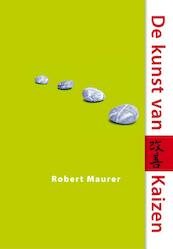 De kunst van Kaizen - Robert Maurer (ISBN 9789032514051)