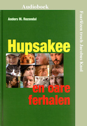 Hupsakee en oare ferhalen - Anders Rozendal (ISBN 9789461499608)