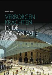 Verborgen krachten in de organisatie - Guido Maes (ISBN 9789033495359)