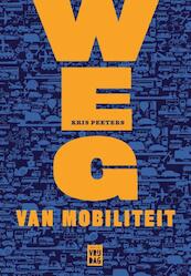 Weg van mobiliteit - Kris Peeters (ISBN 9789460012549)