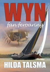 Wyn fan feroaring - Hilda Talsma (ISBN 9789089547699)