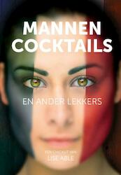 Mannen cocktails en ander lekkers - Lise Able (ISBN 9789082395518)