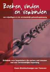 Zoeken, vinden en verbinden van vrijwilligers in de verstandelijk gehandicaptenzorg - Gwen Stucklschwaiger - van Tienhoven (ISBN 9789462039926)