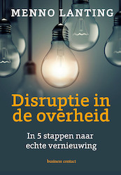 Disruptie in de overheid - Menno Lanting (ISBN 9789047011804)