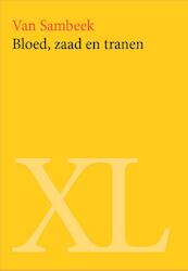 Bloed, zaad en tranen - Van Sambeek (ISBN 9789046307335)