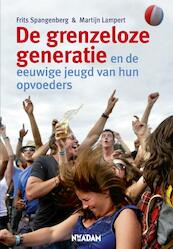 Grenzeloze generatie - Frits Spangenberg, Martijn Lampert (ISBN 9789046806746)