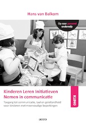 Kinderen Leren Initiatieven Nemen in communicatie (KLIN©) - Hans van Balkom (ISBN 9789492398192)