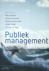 Publiek management - Wim van Noort, Sandra Groeneveld, Marieke van der Hoek, Jelmer Schalk (ISBN 9789046906095)