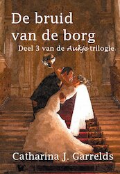 De bruid van de borg - Catharina J. Garrelds (ISBN 9789462601024)