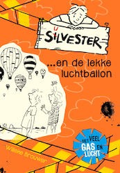 Silvester ... en de lekke luchtballon - Willeke Brouwer (ISBN 9789026623080)
