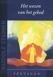 Het wezen van het gebed - Rudolf Steiner (ISBN 9789492462312)