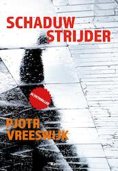 Schaduwstrijder - Pjotr Vreeswijk (ISBN 9789491875885)
