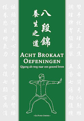 Acht Brokaat Oefeningen - Ga Fung Chong (ISBN 9789083020488)
