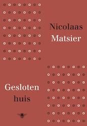 Gesloten huis - Nicolaas Matsier (ISBN 9789023455240)