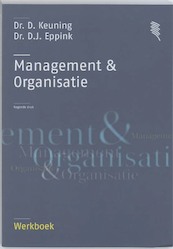 Management & organisatie Werkboek - D. Keunink, D.J. Eppink (ISBN 9789001031022)