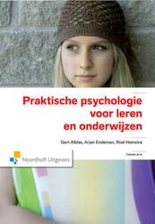 Praktische psychologie voor leren en onderwijzen - Gert Alblas, Arjan Endeman, Roel Heinstra (ISBN 9789001794774)