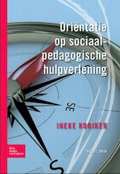 Oriëntatie op sociaalpedagogische hulpverlening - Ineke Kooiker (ISBN 9789031352418)